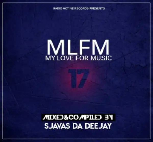Sjavas Da Deejay - My Love For Music Vol. 17 (Winter Edition)